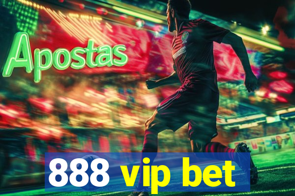 888 vip bet